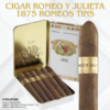 Cigar Romeo y Julieta 1875 Romeos Tins