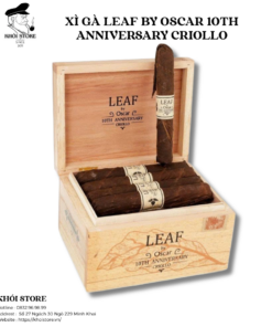 Xì Gà Leaf by Oscar 10th Anniversary Criollo - Hộp 20 Điếu Chính Hãng