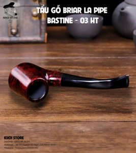 Tẩu Gỗ Briar La Pipe Bastine - 03 HT